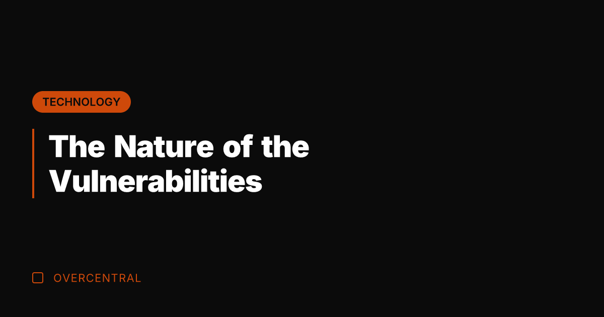 The Nature of the Vulnerabilities
