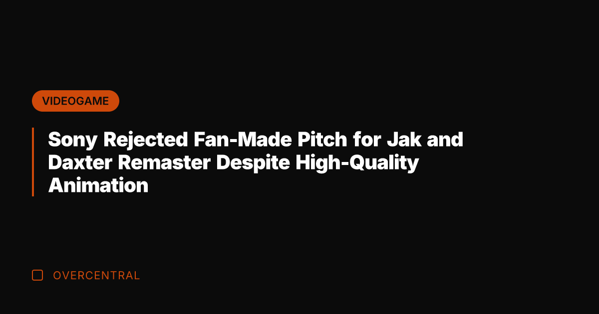 Sony Rejected Fan-Made Pitch for Jak and Daxter Remaster Despite High-Quality Animation