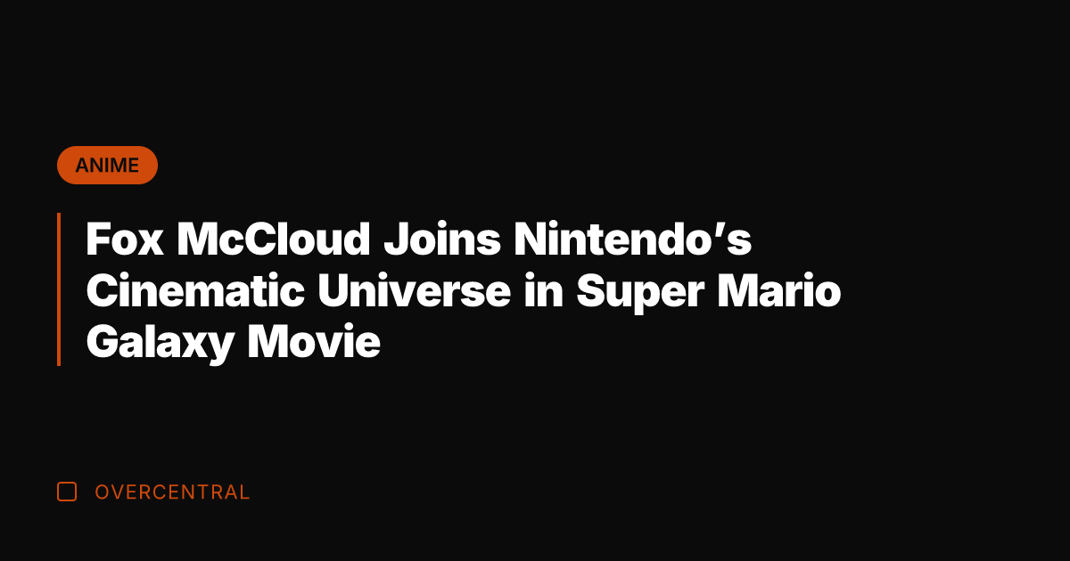 Fox McCloud Joins Nintendo's Cinematic Universe in Super Mario Galaxy Movie