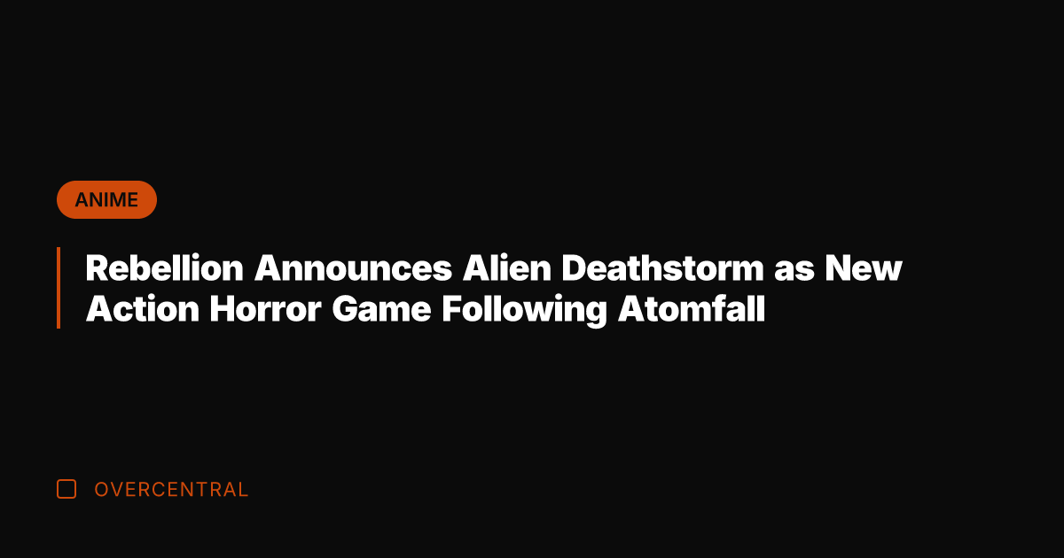 Rebellion Announces Alien Deathstorm as New Action Horror Game Following Atomfall