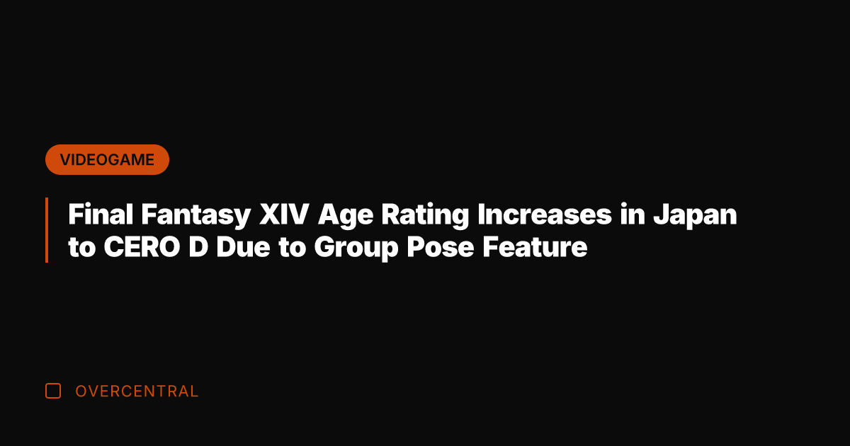 Final Fantasy XIV Age Rating Increases in Japan to CERO D Due