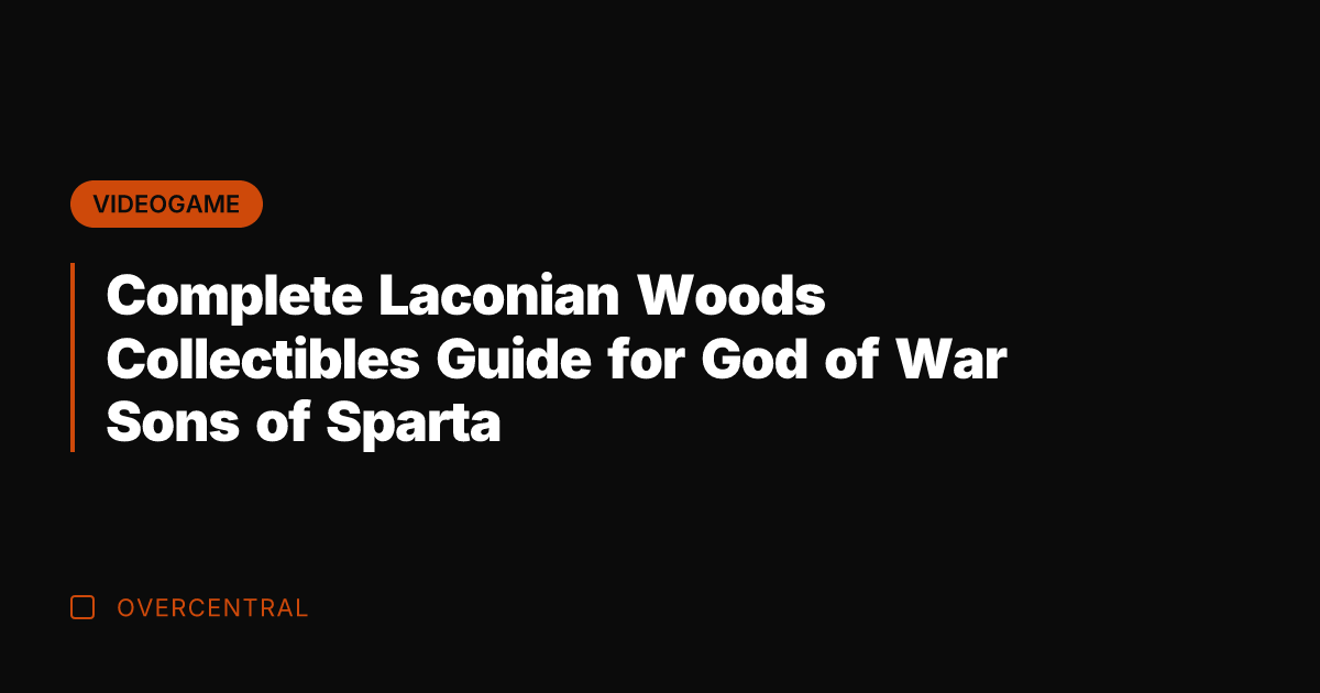 Complete Laconian Woods Collectibles Guide for God of War Sons of Sparta