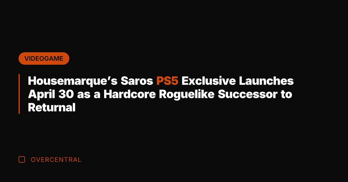 Housemarque's Saros PS5 Exclusive Launches April 30 as a Hardcore Roguelike Successor