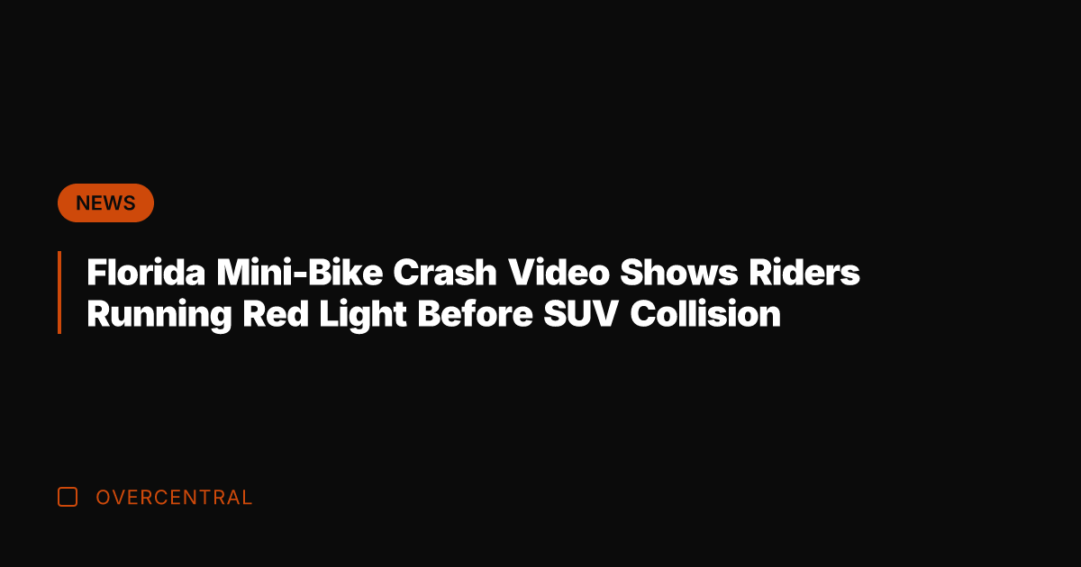 Florida Mini-Bike Crash Video Shows Riders Running Red Light Before SUV Collision