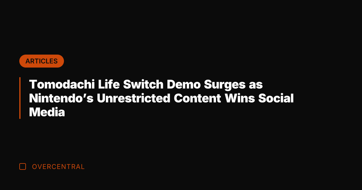 Tomodachi Life Switch Demo Surges as Nintendo's Unrestricted Content Wins Social Media