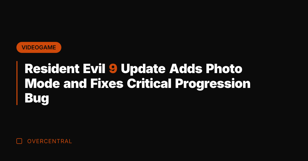 Resident Evil 9 Update Adds Photo Mode and Fixes Critical Progression Bug