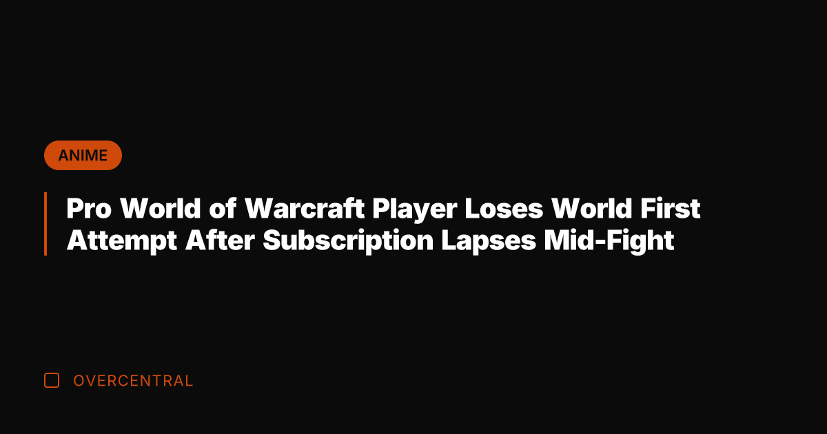 Pro World of Warcraft Player Loses World First Attempt After Subscription Lapses