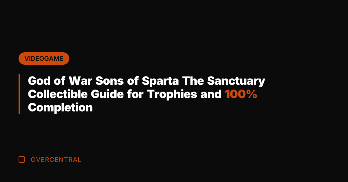 God of War Sons of Sparta The Sanctuary Collectible Guide for Trophies