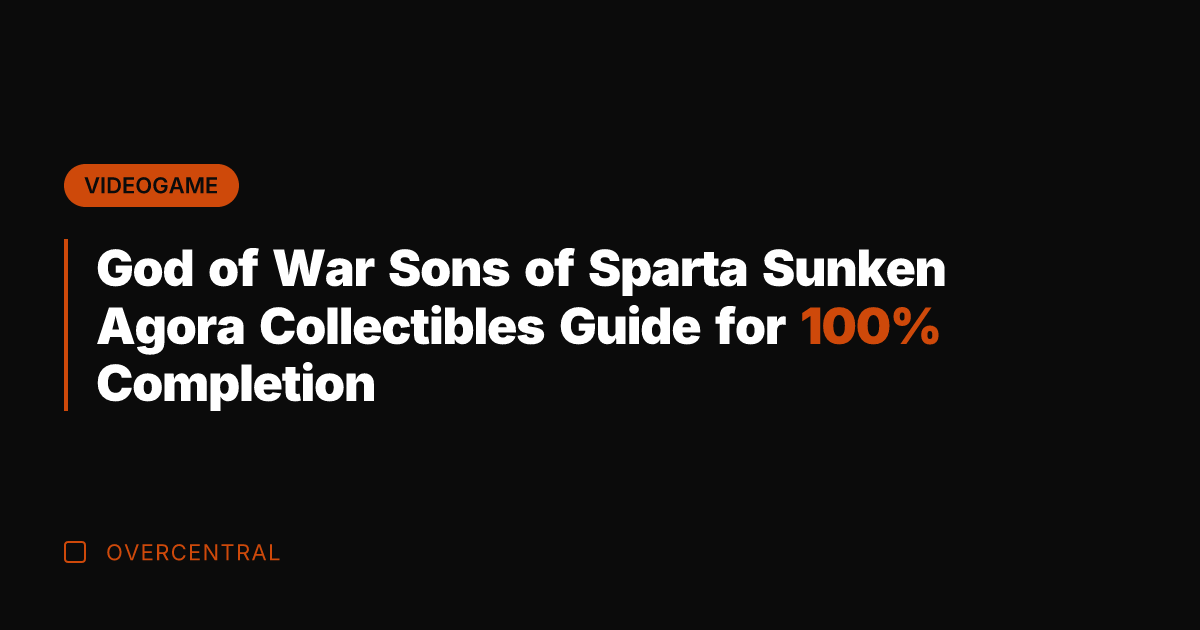God of War Sons of Sparta Sunken Agora Collectibles Guide for 100%