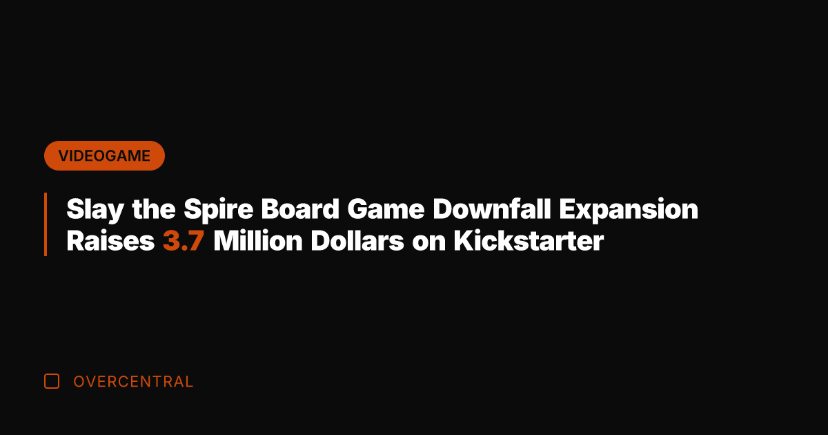 Slay the Spire Board Game Downfall Expansion Raises 3.7 Million Dollars on