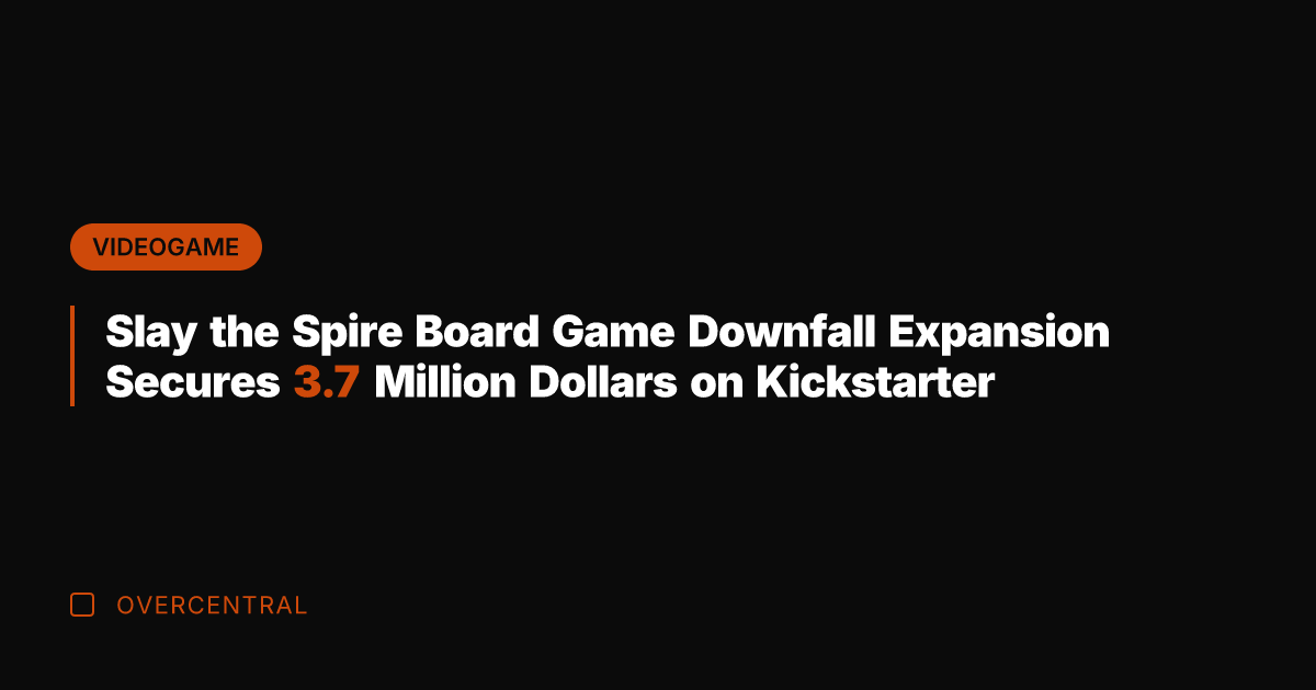 Slay the Spire Board Game Downfall Expansion Secures 3.7 Million Dollars on