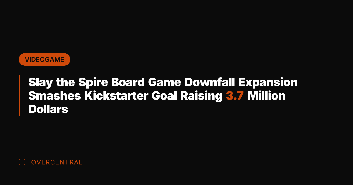 Slay the Spire Board Game Downfall Expansion Smashes Kickstarter Goal Raising 3.7