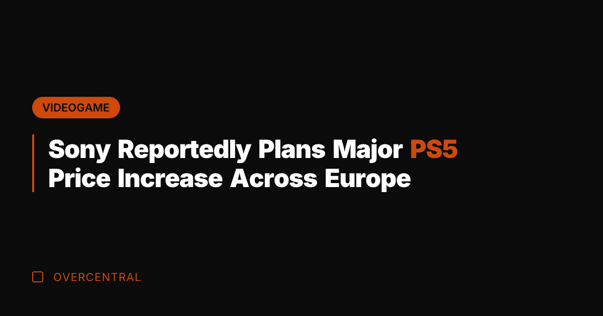 Sony Reportedly Plans Major PS5 Price Increase Across Europe