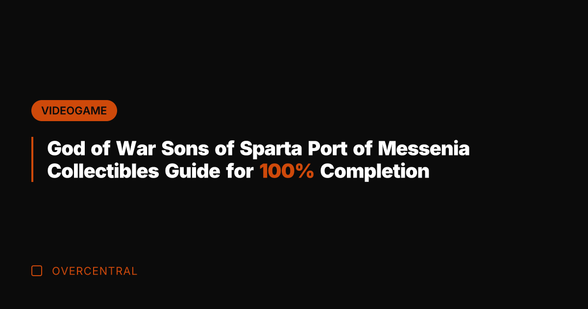 God of War Sons of Sparta Port of Messenia Collectibles Guide for