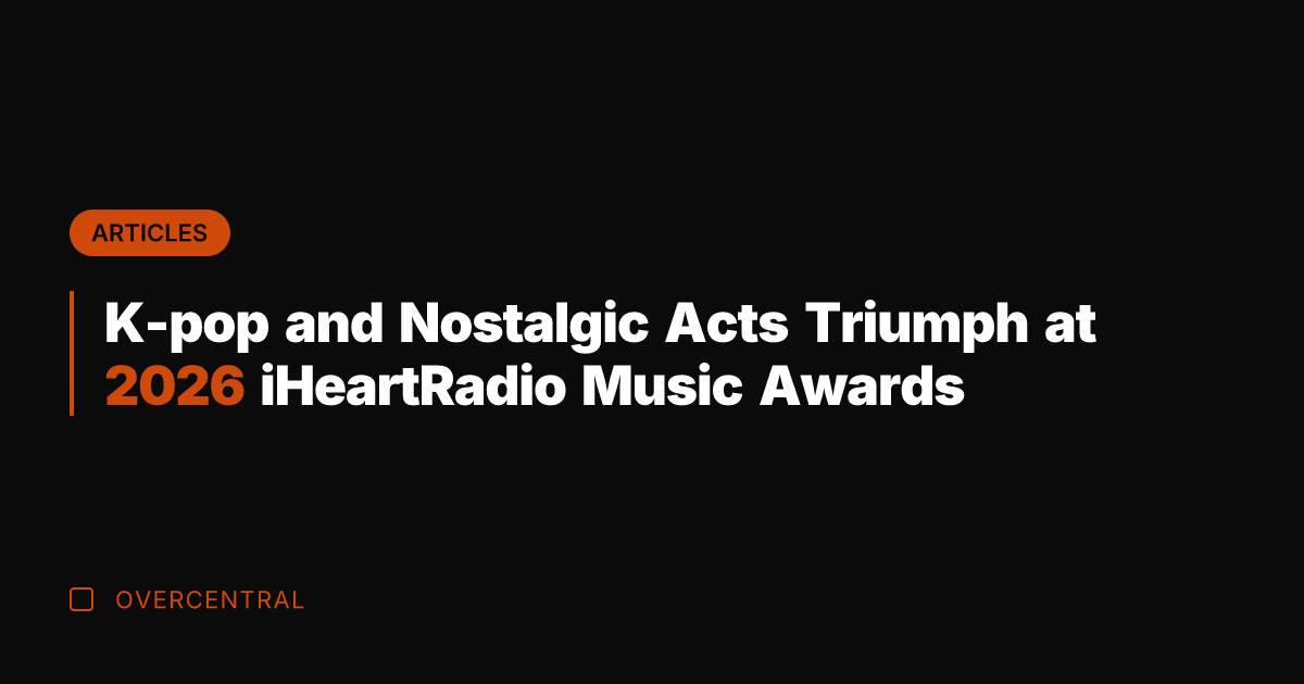 K-pop and Nostalgic Acts Triumph at 2026 iHeartRadio Music Awards