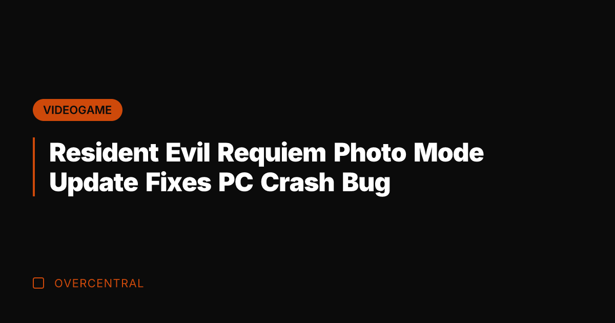Resident Evil Requiem Photo Mode Update Fixes PC Crash Bug