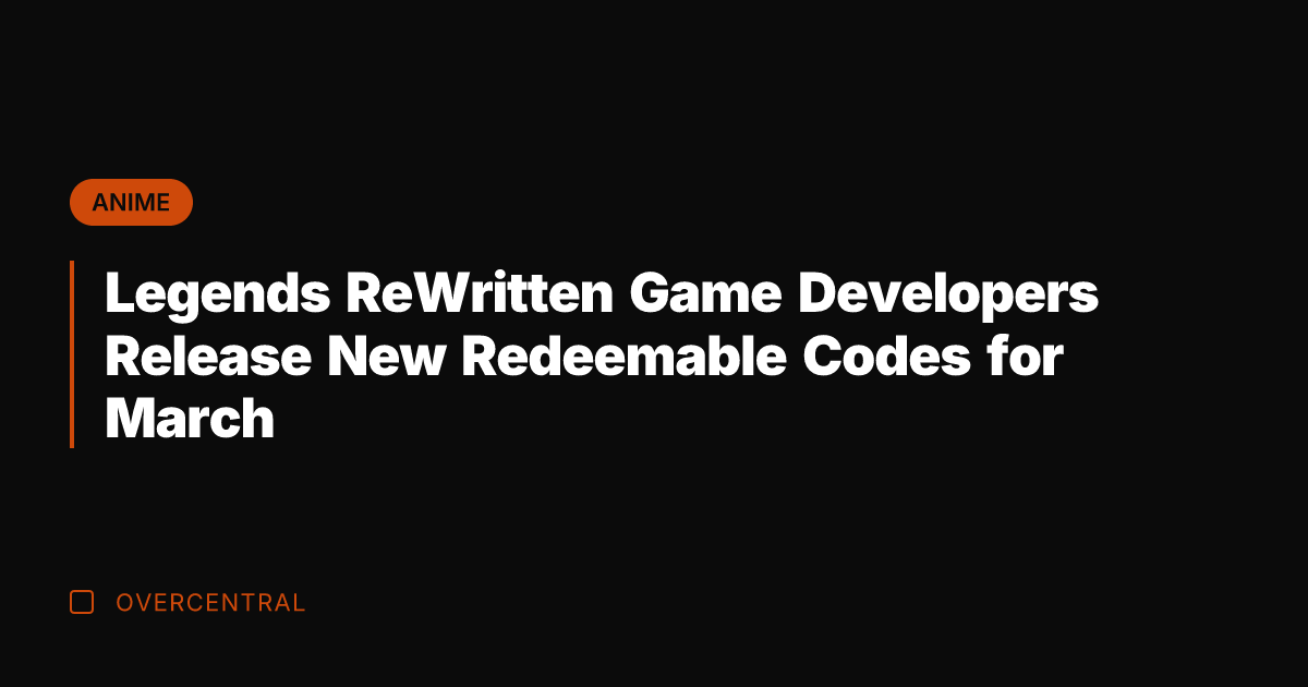 Legends ReWritten Game Developers Release New Redeemable Codes for March