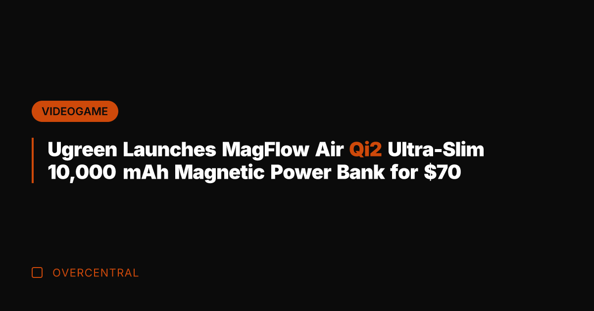 Ugreen Launches MagFlow Air Qi2 Ultra-Slim 10,000 mAh Magnetic Power Bank for