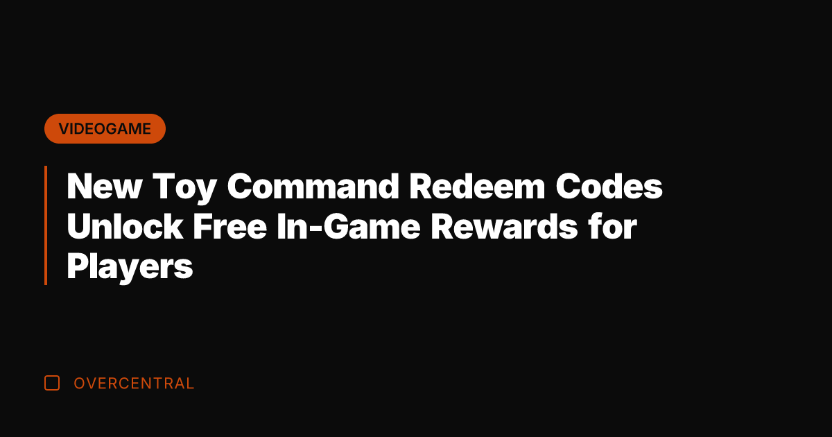 New Toy Command Redeem Codes Unlock Free In-Game Rewards for Players