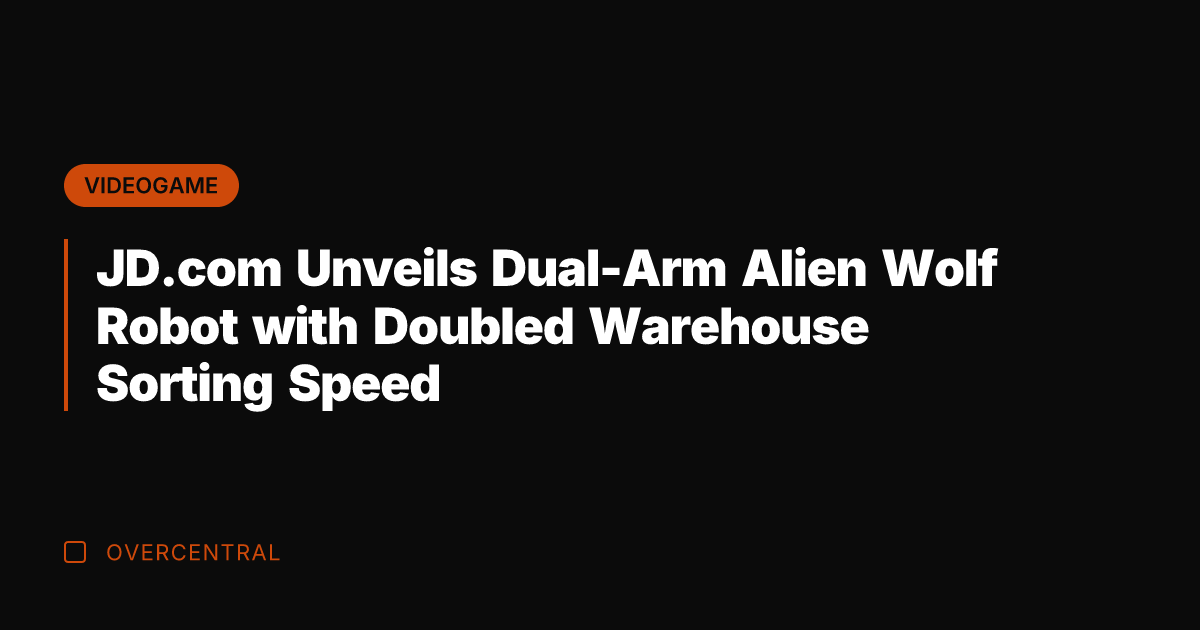 JD.com Unveils Dual-Arm Alien Wolf Robot with Doubled Warehouse Sorting Speed