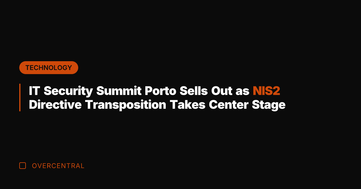 IT Security Summit Porto Sells Out as NIS2 Directive Transposition Takes Center
