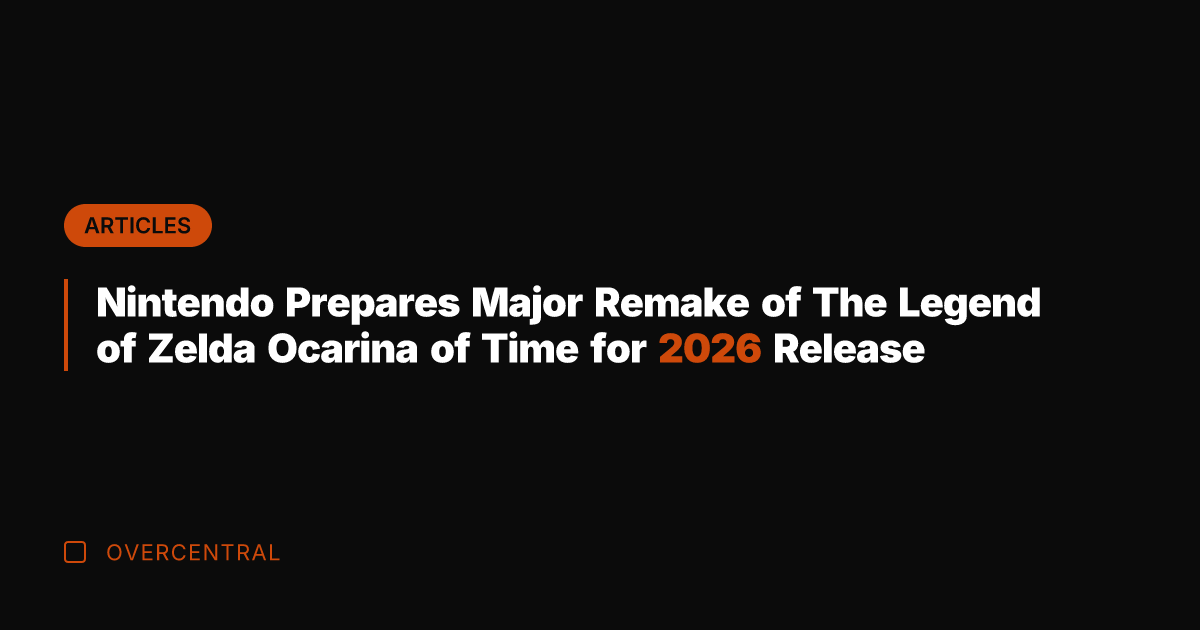 Nintendo Prepares Major Remake of The Legend of Zelda Ocarina of Time