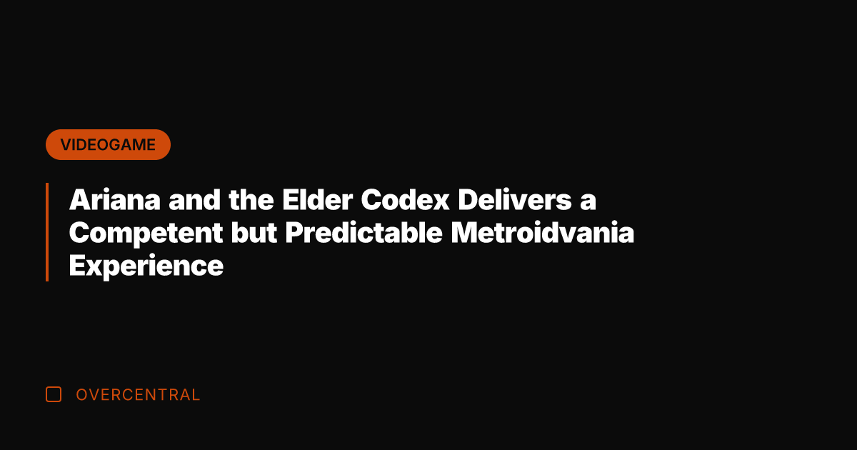 Ariana and the Elder Codex Delivers a Competent but Predictable Metroidvania Experience