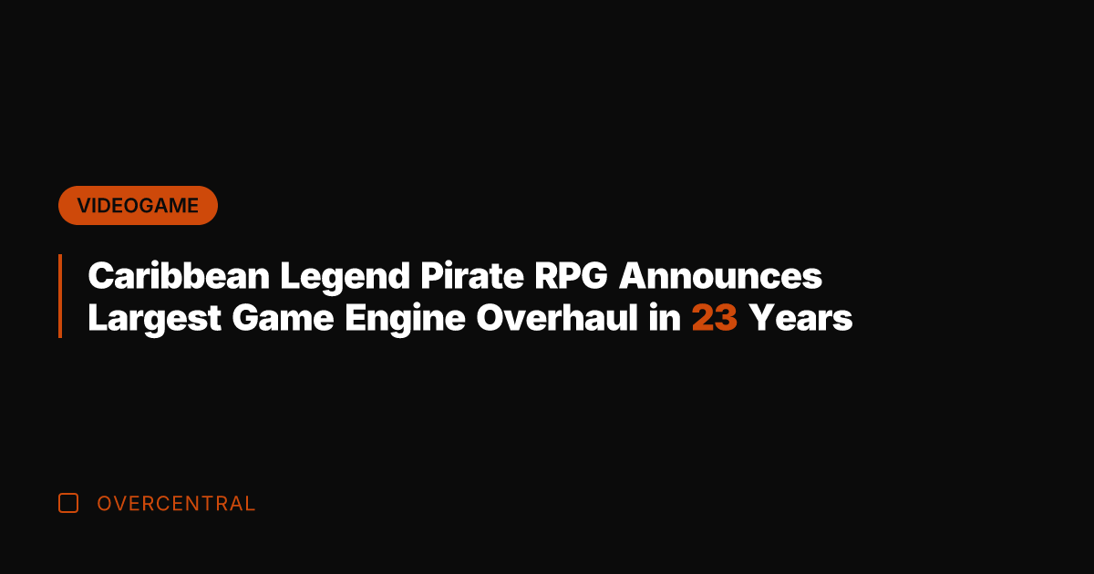 Caribbean Legend Pirate RPG Announces Largest Game Engine Overhaul in 23 Years