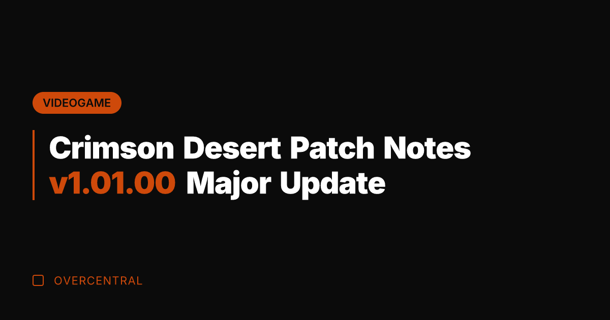 Crimson Desert Patch Notes v1.01.00 Major Update