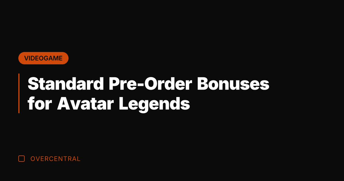 Standard Pre-Order Bonuses for Avatar Legends