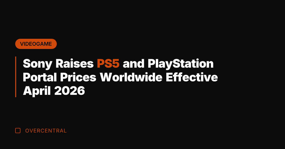 Sony Raises PS5 and PlayStation Portal Prices Worldwide Effective April 2026