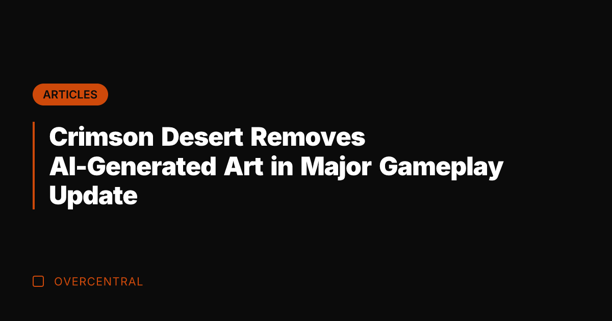 Crimson Desert Removes AI-Generated Art in Major Gameplay Update