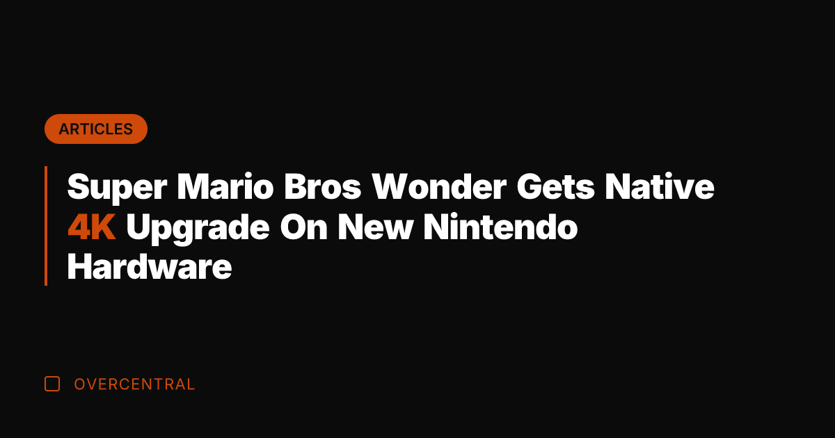 Super Mario Bros Wonder Gets Native 4K Upgrade On New Nintendo Hardware