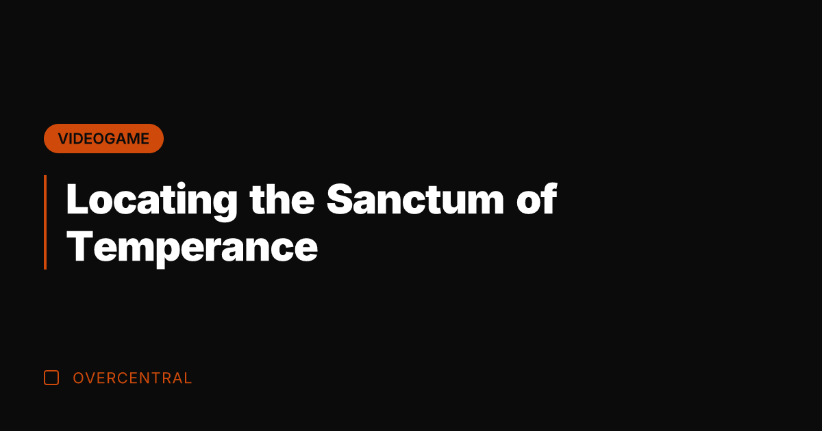 Locating the Sanctum of Temperance