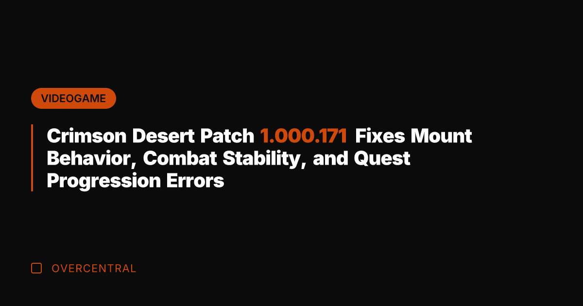 Crimson Desert Patch 1.000.171 Fixes Mount Behavior, Combat Stability, and Quest Progression