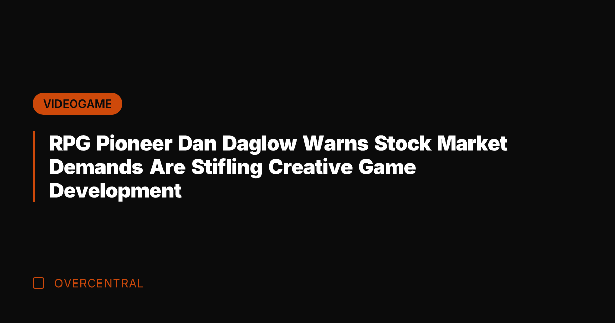 RPG Pioneer Dan Daglow Warns Stock Market Demands Are Stifling Creative Game