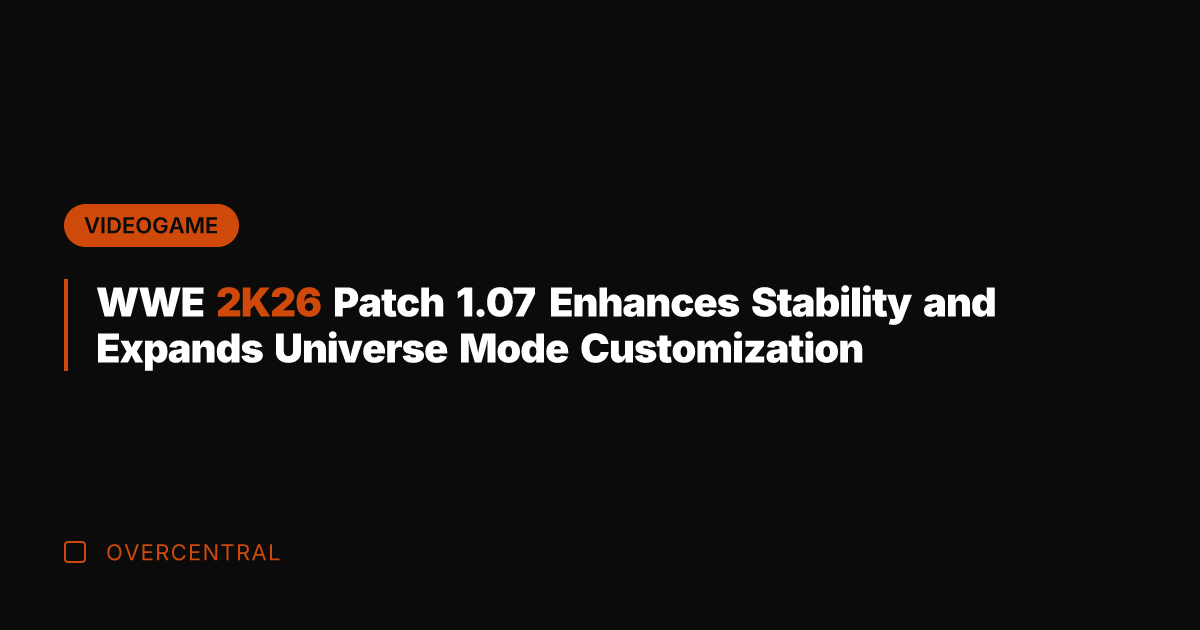 WWE 2K26 Patch 1.07 Enhances Stability and Expands Universe Mode Customization