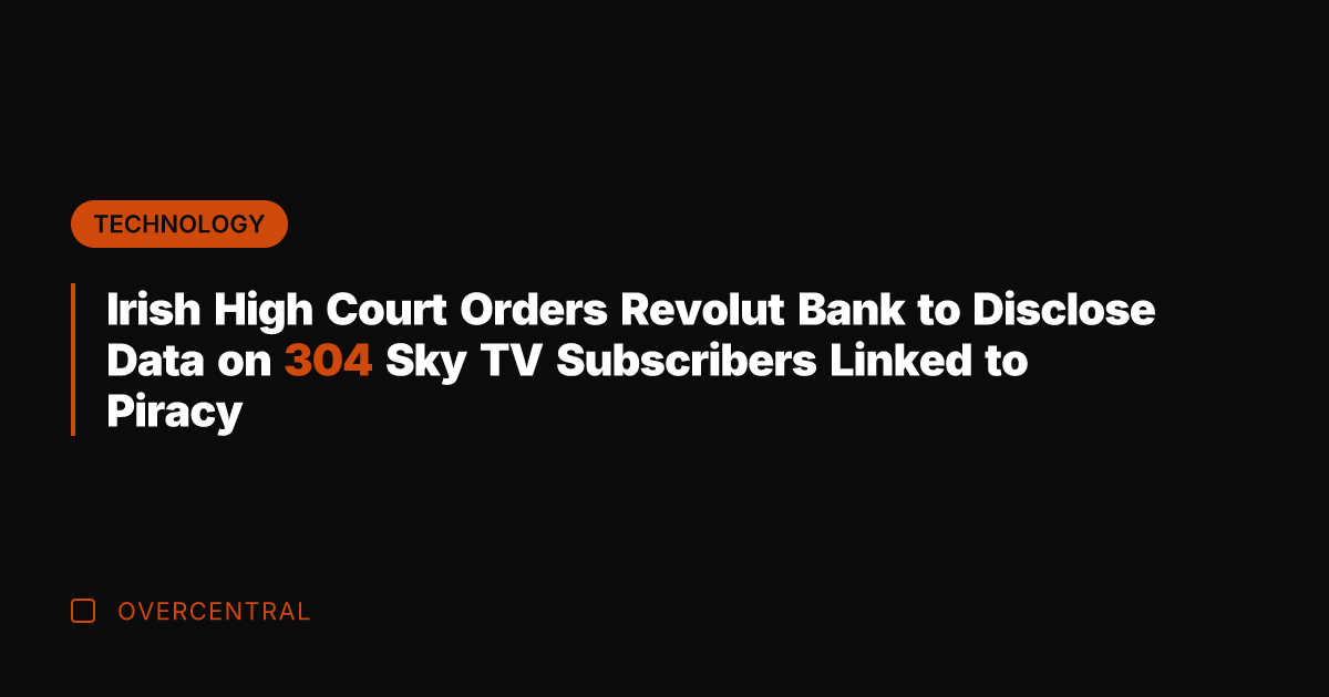Irish High Court Orders Revolut Bank to Disclose Data on 304 Sky