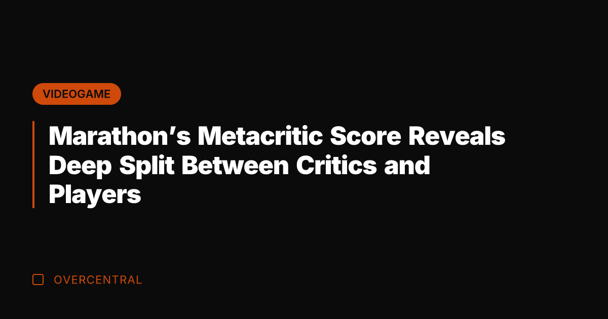 Marathon's Metacritic Score Reveals Deep Split Between Critics and Players