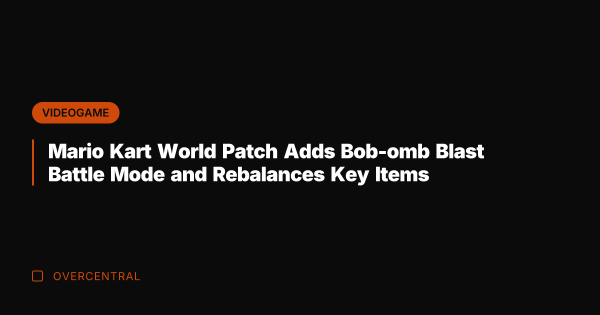 Mario Kart World Patch Adds Bob-omb Blast Battle Mode and Rebalances Key