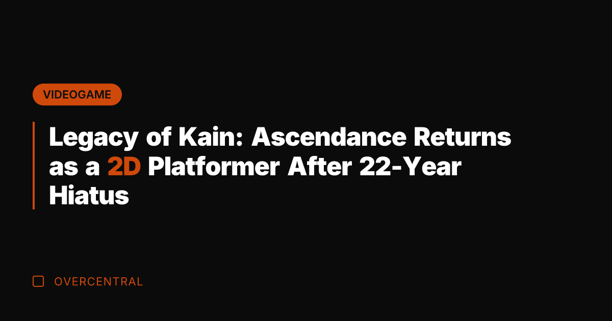 Legacy of Kain: Ascendance Returns as a 2D Platformer After 22-Year Hiatus