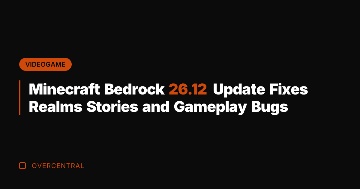 Minecraft Bedrock 26.12 Update Fixes Realms Stories and Gameplay Bugs