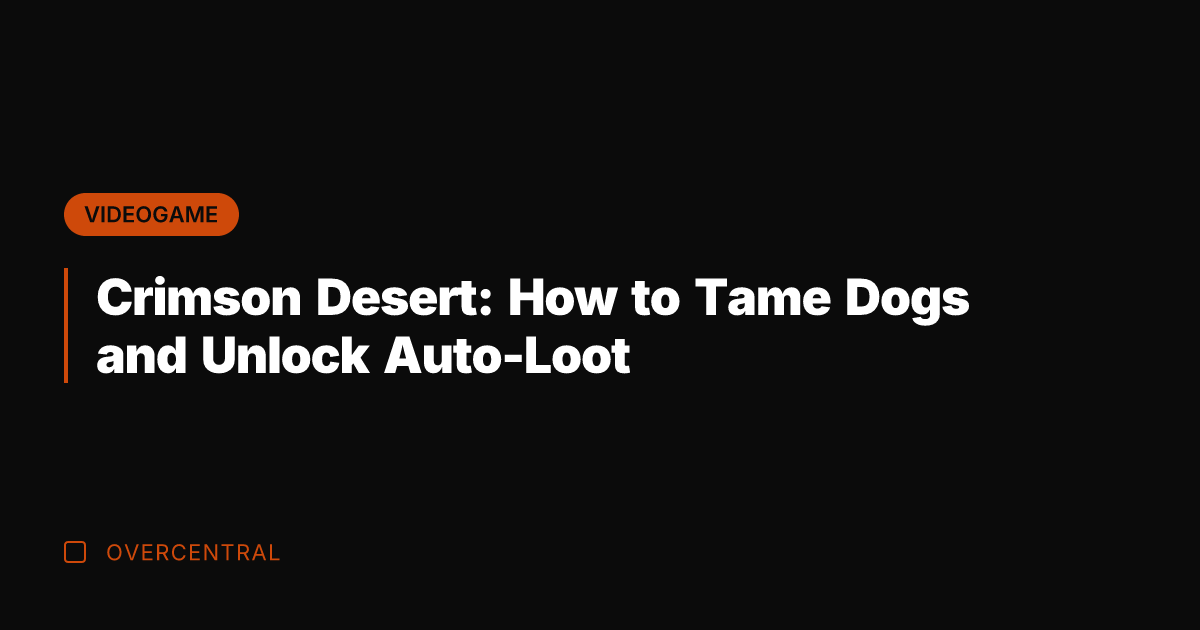 Crimson Desert: How to Tame Dogs and Unlock Auto-Loot