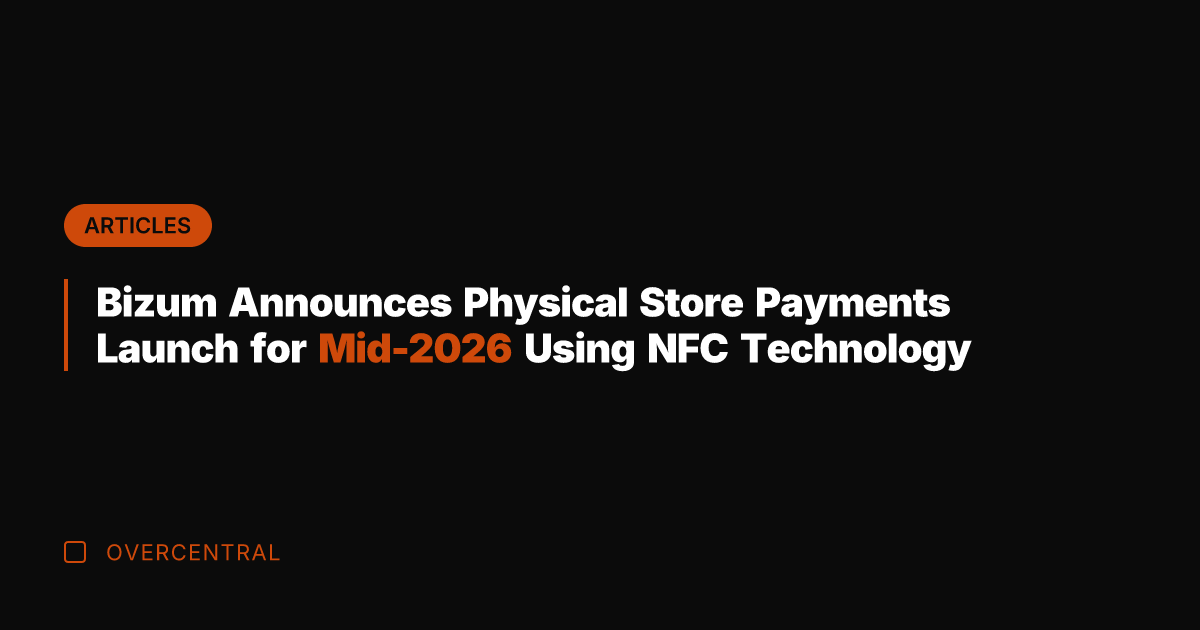 Bizum Announces Physical Store Payments Launch for Mid-2026 Using NFC Technology