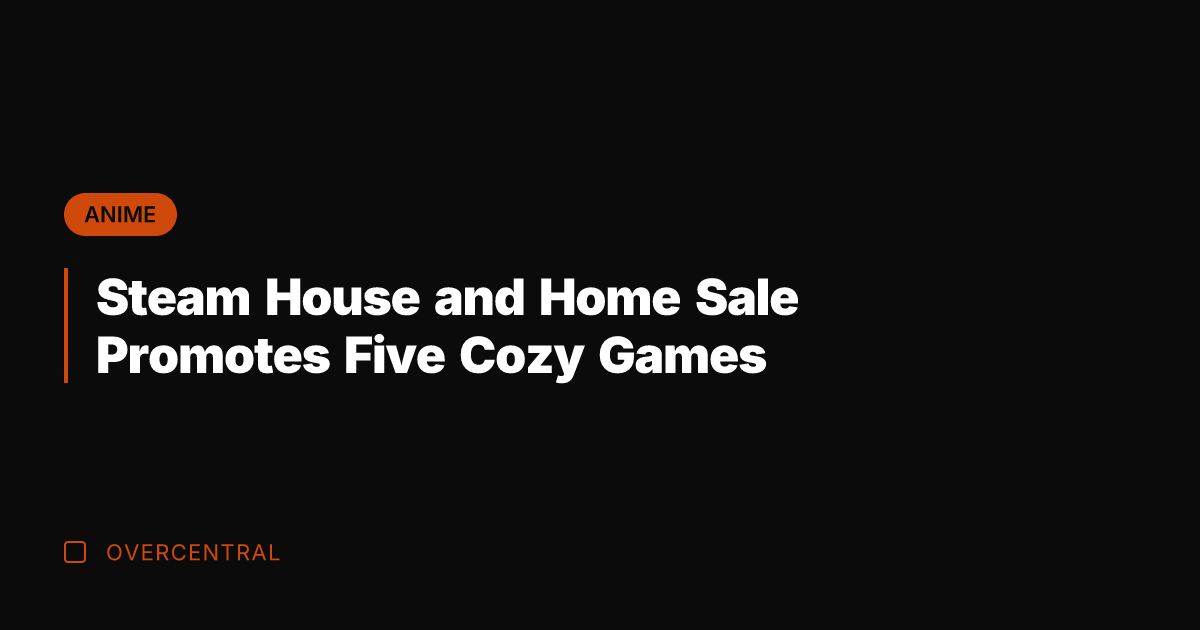 Steam House and Home Sale Promotes Five Cozy Games