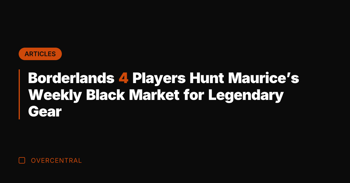 Borderlands 4 Players Hunt Maurice's Weekly Black Market for Legendary Gear