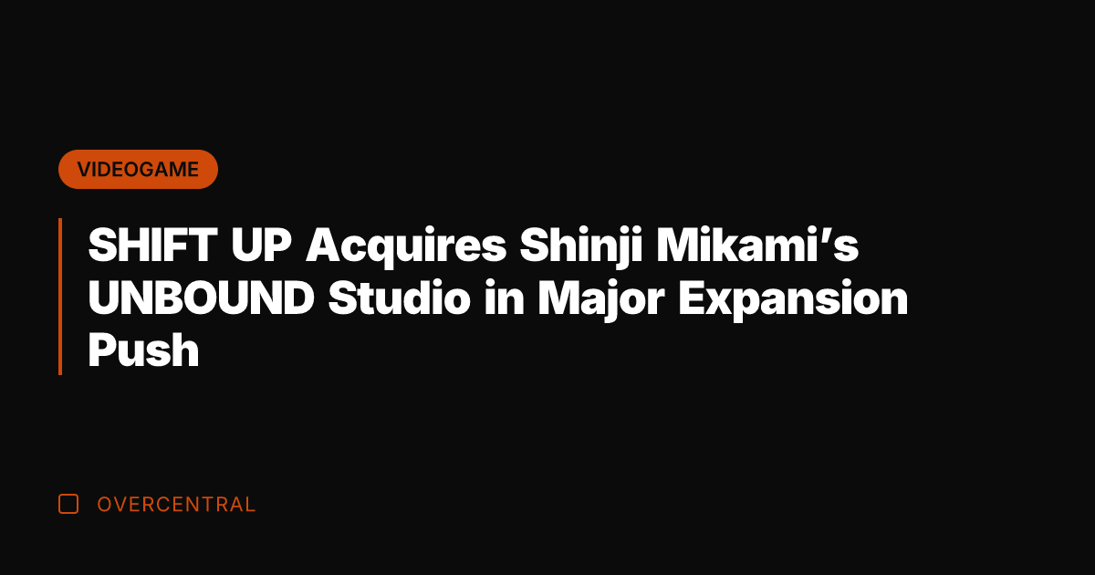 SHIFT UP Acquires Shinji Mikami's UNBOUND Studio in Major Expansion Push