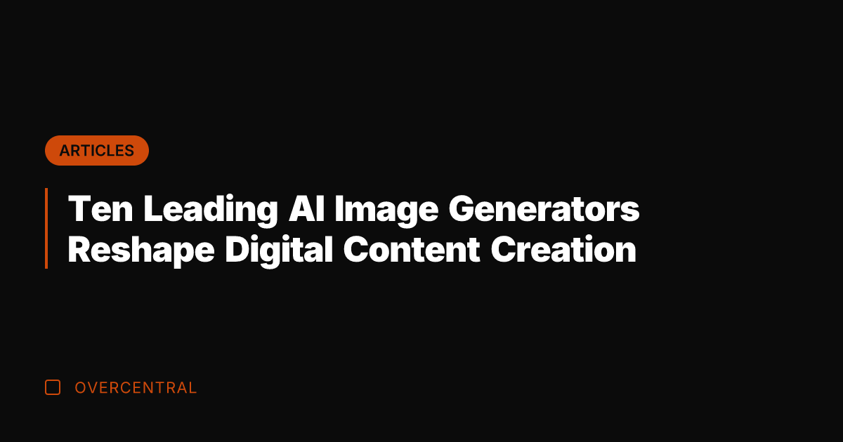 Ten Leading AI Image Generators Reshape Digital Content Creation