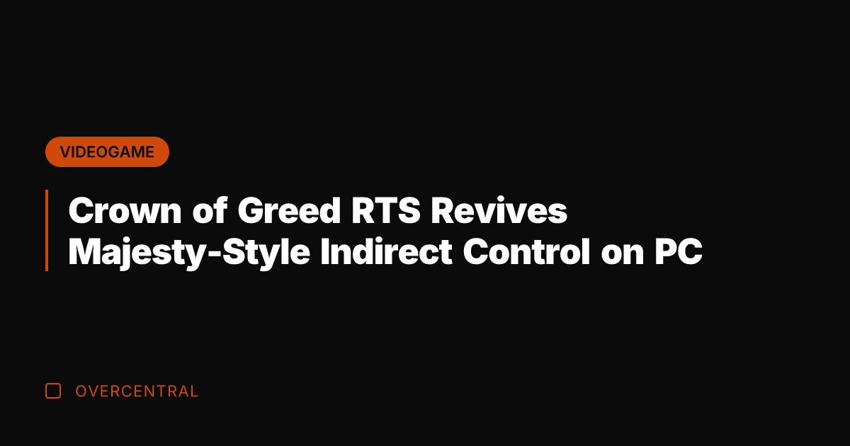 Crown of Greed RTS Revives Majesty-Style Indirect Control on PC