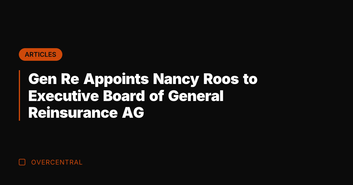 Gen Re Appoints Nancy Roos to Executive Board of General Reinsurance AG